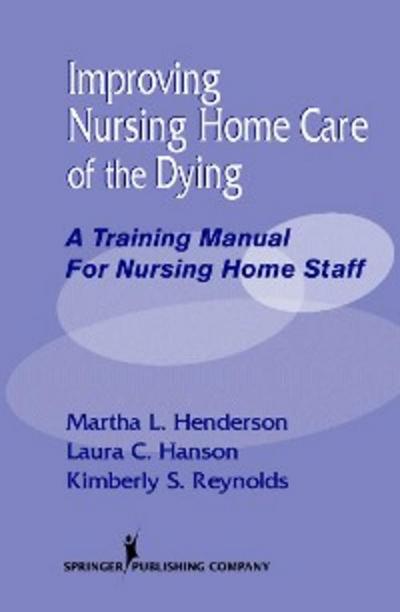 Improving Nursing Home Care of the Dying