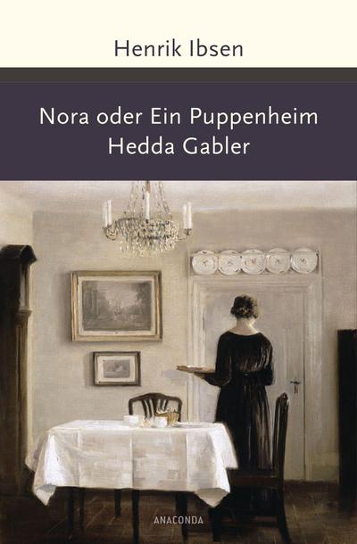 Nora oder Ein Puppenheim / Hedda Gabler