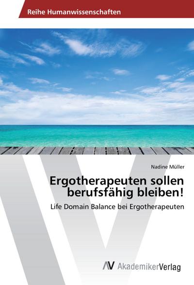 Ergotherapeuten sollen berufsfähig bleiben!