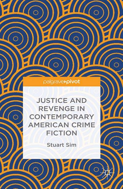 Justice and Revenge in Contemporary American Crime Fiction