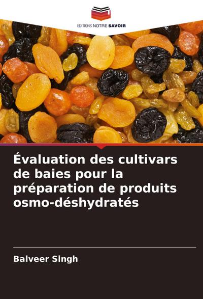 Évaluation des cultivars de baies pour la préparation de produits osmo-déshydratés