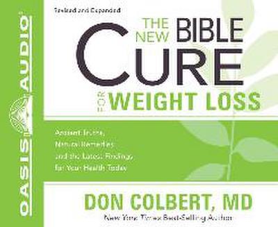 The New Bible Cure for Weight Loss (Library Edition): Ancient Truths, Natural Remedies, and the Latest Findings for Your Health Today