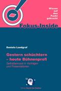 Gestern schüchtern - heute Bühnenprofi