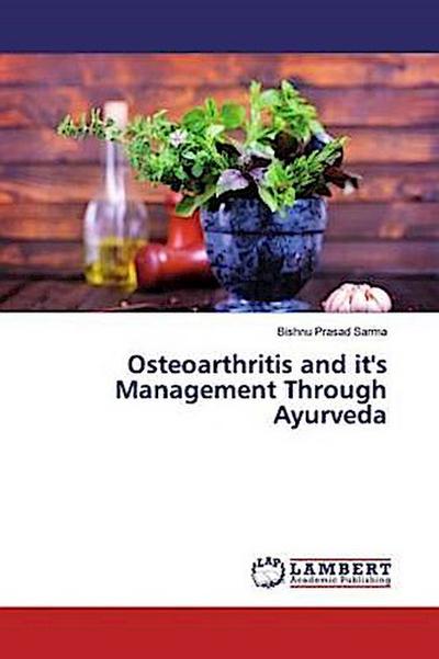 Osteoarthritis and it’s Management Through Ayurveda