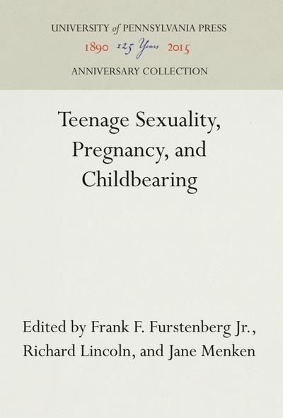 Teenage Sexuality, Pregnancy, and Childbearing