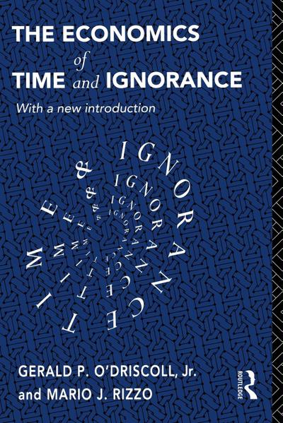 The Economics of Time and Ignorance