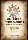 Olhares e Intercâmbios Latino-Americanos