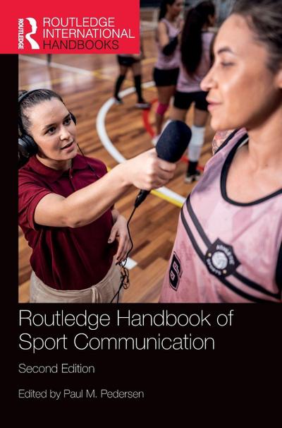Routledge Handbook of Sport Communication
