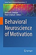 Behavioral Neuroscience of Motivation