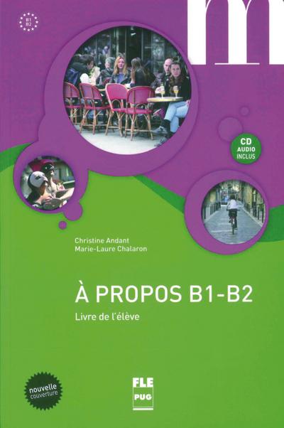 À propos B1-B2. Livre de l’élève (MP3-CD inclus)