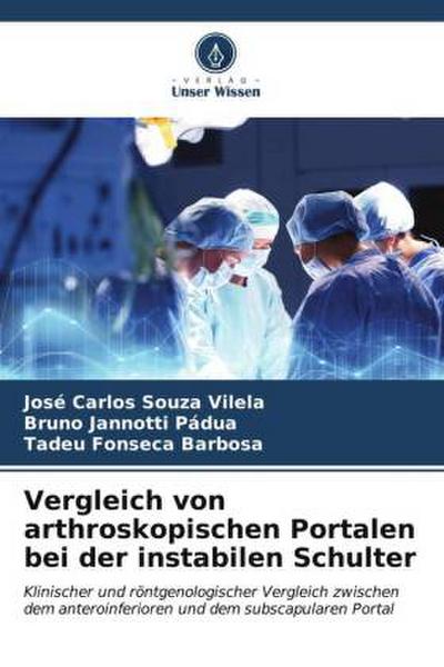 Vergleich von arthroskopischen Portalen bei der instabilen Schulter