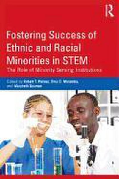 Fostering Success of Ethnic and Racial Minorities in STEM