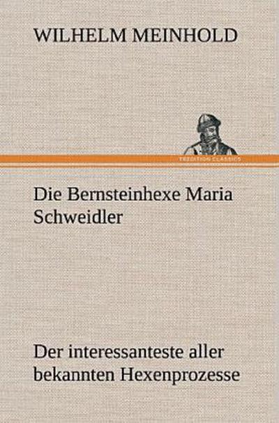 Die Bernsteinhexe Maria Schweidler