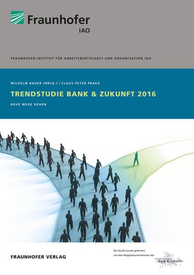 Trendstudie Bank & Zukunft 2016.