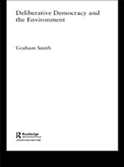 Deliberative Democracy and the Environment