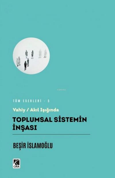 Akil Isiginda Toplumsal Sistemin Insasi - Vahiy