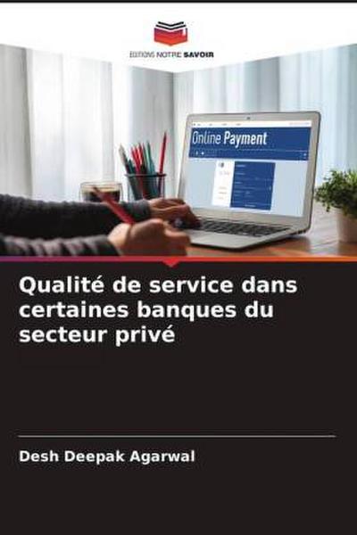 Qualité de service dans certaines banques du secteur privé