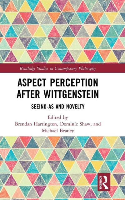 Aspect Perception after Wittgenstein