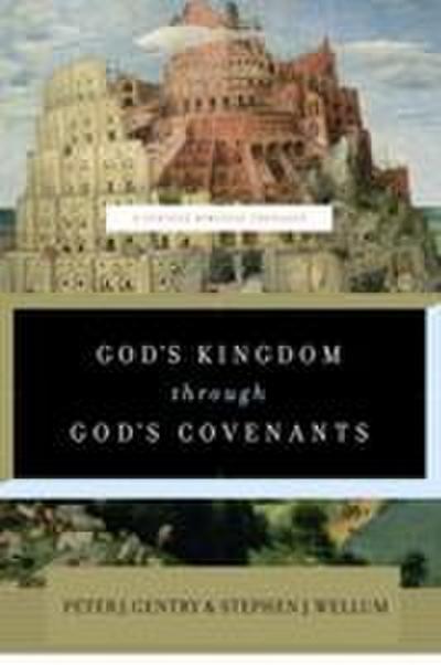 God’s Kingdom Through God’s Covenants