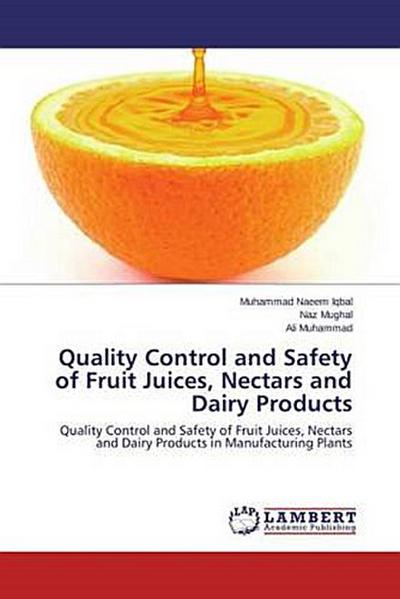 Quality Control and Safety of Fruit Juices, Nectars and Dairy Products