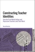 Constructing Teacher Identities