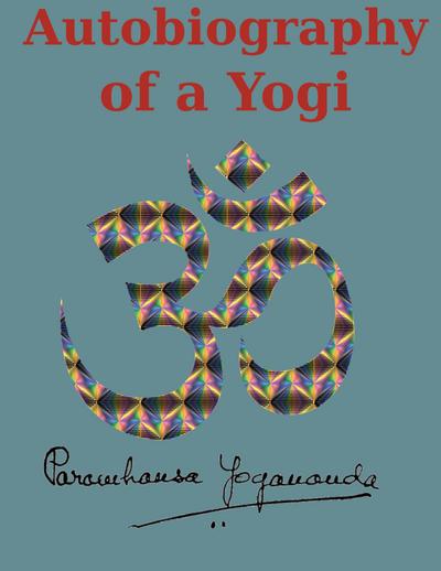Autobiography of a Yogi