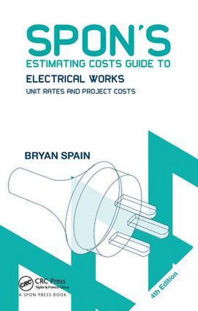 Spon’s Estimating Costs Guide to Electrical Works