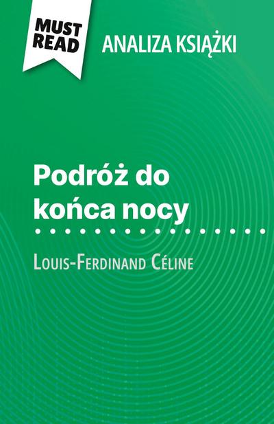 Podró¿ do ko¿ca nocy ksi¿¿ka Louis-Ferdinand Céline (Analiza ksi¿¿ki)
