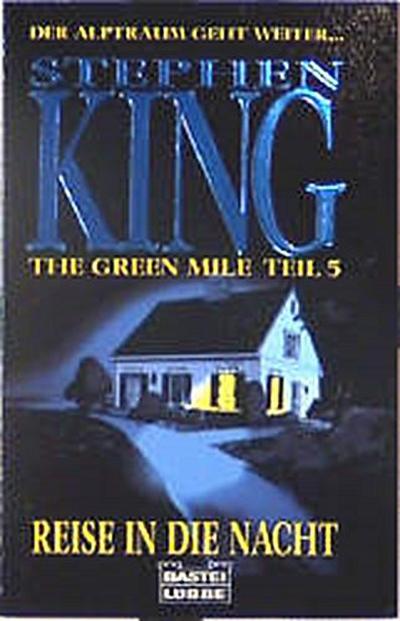 The Green Mile Teil 5. Reise in die Nacht - Stephen King