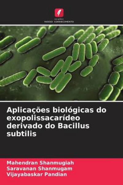 Aplicações biológicas do exopolissacarídeo derivado do Bacillus subtilis