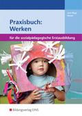 Praxisbuch: Werken für die sozialpädagogische Erstausbildung