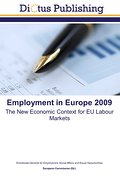 Employment in Europe 2009: The New Economic Context for EU Labour Markets