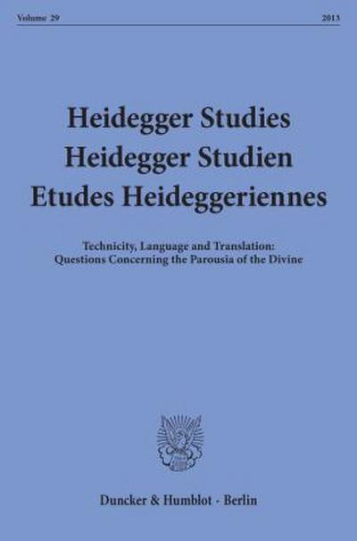 Heidegger Studies / Heidegger Studien / Etudes Heideggeriennes.. Vol.29/2013