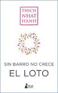 Sin barro no crece el loto