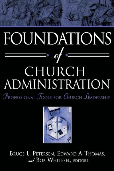 Foundations of Church Administration