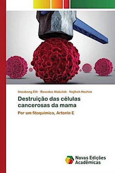 Destruição das células cancerosas da mama