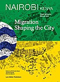 Nairobi Migration Shaping the City