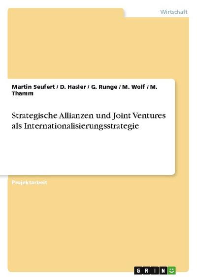 Strategische Allianzen und Joint Ventures als Internationalisierungsstrategie
