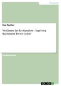 Verfahren der Lyrikanalyse - Ingeborg Bachmann ’Freies Geleit’