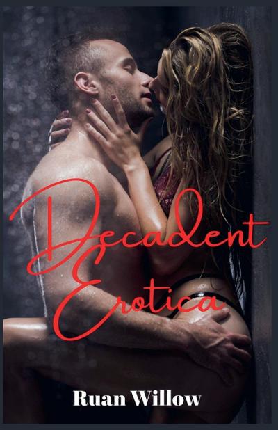 Decadent Erotica An Anthology