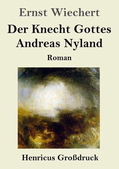 Der Knecht Gottes Andreas Nyland (Großdruck)