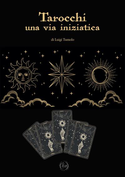 Tumolo, L: Tarocchi. Una via iniziatica