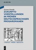 Zukunftsvorstellungen in frühen deutschsprachigen 