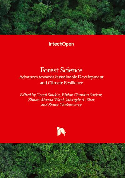 Forest Science - Advances towards Sustainable Development and Climate Resilience