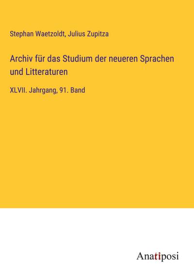 Archiv für das Studium der neueren Sprachen und Litteraturen