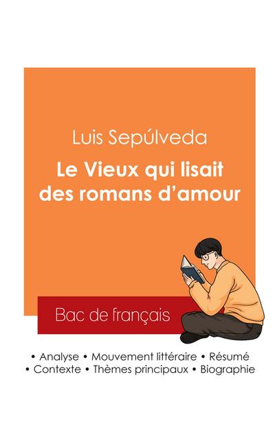 Réussir son Bac de français 2025 : Analyse du roman Le Vieux qui lisait des romans d’amour de Luis Sepúlveda
