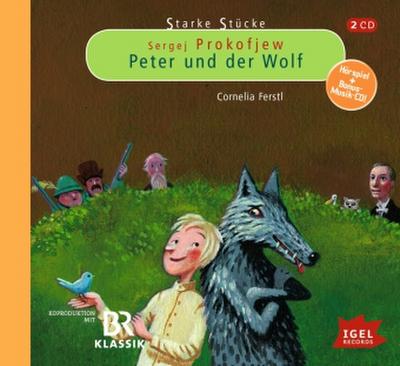 Starke Stücke. Sergej Prokofjew. Peter und der Wolf, 2 Audio-CD