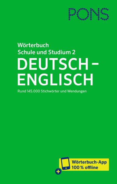 PONS Wörterbuch für Schule und Studium Englisch, Band 2 Deutsch-Englisch: Rund 145.000 Stichwörter und Wendungen – mit Wörterbuch-App (PONS Schule und Studium)