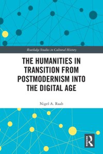 Humanities in Transition from Postmodernism into the Digital Age