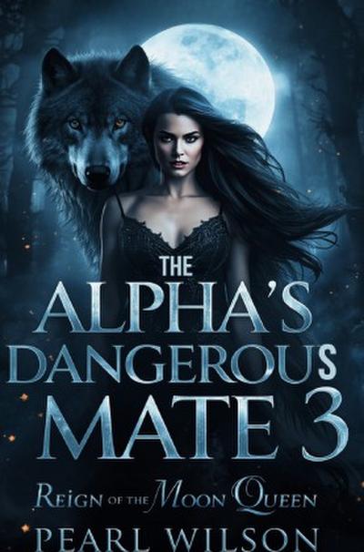 The Alpha’s Dangerous Mate 3
